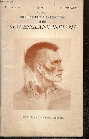 Bild des Verkufers fr New England Historical Series, volume I : Biographies and legends of the New England Indians zum Verkauf von Le-Livre