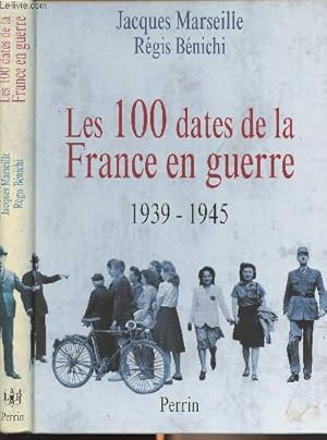 Seller image for Les 100 dates de la France en guerre - 1939-1945 for sale by Le-Livre