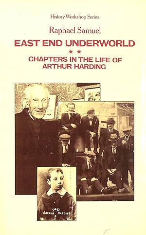 Chapters in the Life of Arthur Harding (v. 2) (East End Underworld)