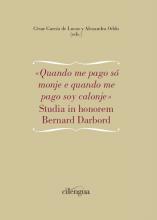 Image du vendeur pour Quando me pago s monje e quando me pago soy calonje Studia in honorem Bernard Darbord mis en vente par CA Libros