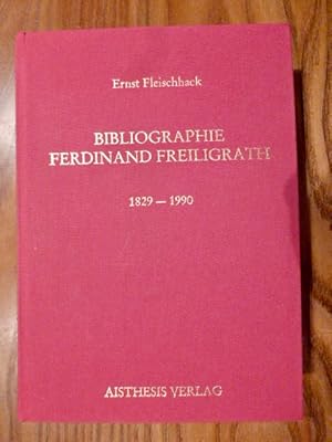 Imagen del vendedor de Bibliographie Ferdinand Freiligrath 1829 - 1990. (= Bibliographien zur deutschen Literaturgeschichte, Band 2. Grabbe-Gesellschaft) a la venta por Krull GmbH