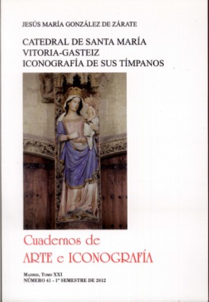 Imagen del vendedor de Cuadernos de Arte e Iconografa n 41. Catedral de Santa Mara Vitoria-Gasteiz. Iconografa de sus tmpanos. a la venta por CA Libros
