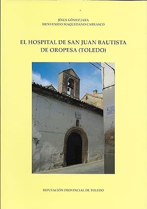 Imagen del vendedor de EL HOSPITAL DE SAN JUAN BAUTISTA DE OROPESA (TOLEDO) a la venta por CA Libros