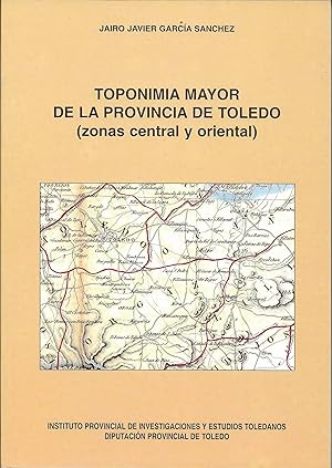 Immagine del venditore per TOPONIMIA MAYOR DE LA PROVINCIA DE TOLEDO (Zonas central y oriental) venduto da CA Libros