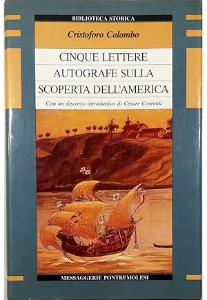 Immagine del venditore per Cinque lettere autografe sulla scoperta dell'America Con un discorso introduttivo di Cesare Correnti venduto da Libreria Tara