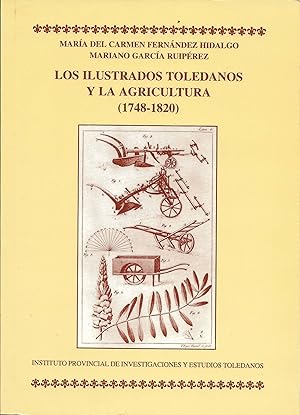 Bild des Verkufers fr LOS ILUSTRADOS TOLEDANOS Y LA AGRICULTURA (1748-1820) zum Verkauf von CA Libros