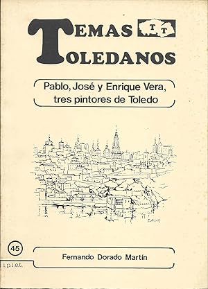 Imagen del vendedor de PABLO, JOSE Y ENRIQUE VERA, TRES PINTORES DE TOLEDO a la venta por CA Libros