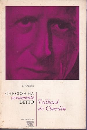 Immagine del venditore per Che cosa ha veramente detto Teilhard de Chardin venduto da Libreria Tara