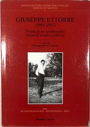 Immagine del venditore per Giuseppe Ettorre (1905-1992) Profilo di un intellettuale: umanit scuola e politica venduto da Libreria Tara