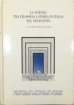 Seller image for La scienza tra filosofia e storia in Italia nel Novecento Atti del Convegno Internazionale Varese, 24-25-26 ottobre 1985 for sale by Libreria Tara