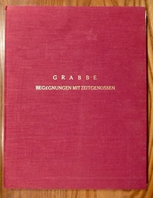 Bild des Verkufers fr Grabbe. Begegnungen mit Zeitgenossen. (NUMMERIERT Nr. 104/300 Ex.). zum Verkauf von Krull GmbH