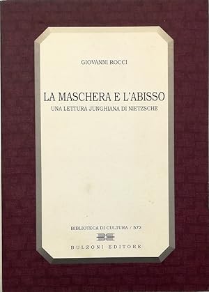 Immagine del venditore per La maschera e l'abisso Una lettura junghiana di Nietzsche venduto da Libreria Tara