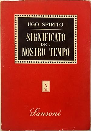 Image du vendeur pour Significato del nostro tempo mis en vente par Libreria Tara