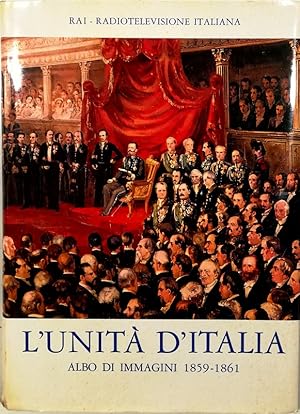 Imagen del vendedor de L'Unit d'Italia Albo di immagini 1859-1861 a la venta por Libreria Tara