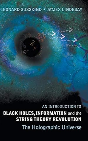 Immagine del venditore per An Introduction to Black Holes, Information And The String Theory Revolution: The Holographic Universe venduto da Pieuler Store