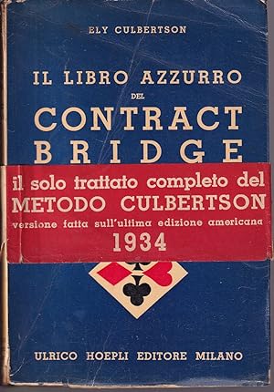Il libro azzurro di Contract Bridge Riduzione italiana di Marco Antonio Brunialti