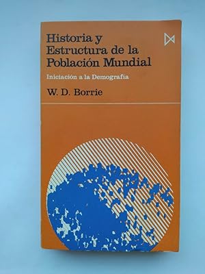Seller image for Historia y Estructura de la Poblacin Mundial. Iniciacin a la demografa. for sale by TraperaDeKlaus