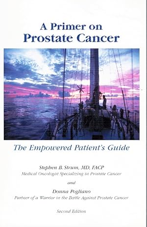 Imagen del vendedor de A PRIMER ON PROSTATE CANCER The Empowered Patient's Guide a la venta por Z-A LLC
