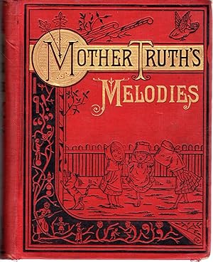 Seller image for Mother Truth's Melodies Common Sense for Children. A Kindergarten for sale by Dorley House Books, Inc.