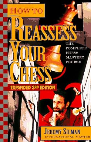 Immagine del venditore per How to Reassess Your Chess: The Complete Chess-Mastery Course, Expanded 3rd Edition venduto da Pieuler Store