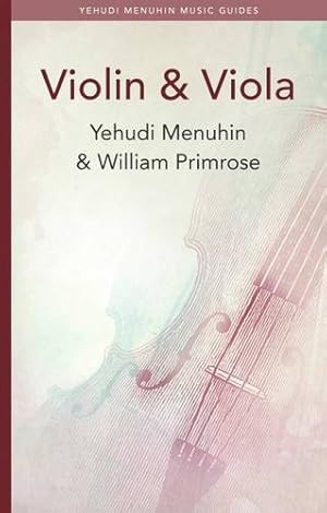 Seller image for Violin & Viola (Yehudi Menuhin Music Guides) for sale by Pieuler Store