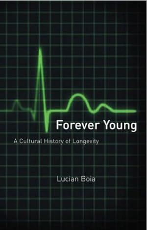 Seller image for Forever Young: A Cultural History of Longevity for sale by Pieuler Store