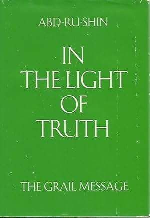 Seller image for In the Light of Truth : The Grail Message for sale by Black Rock Books