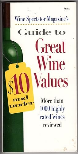 Wine Spectator Magazine's Guide to Great Wine Values $10 and Under
