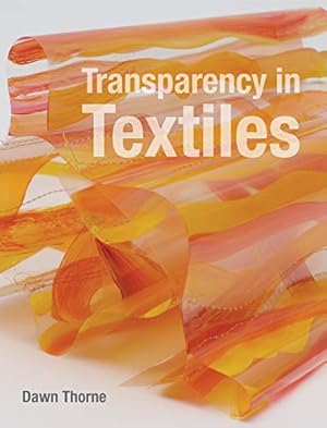 Bild des Verkufers fr Transparency in Textiles zum Verkauf von Pieuler Store