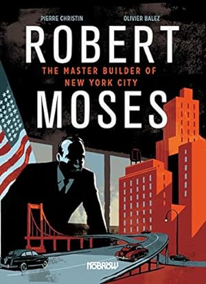 Bild des Verkufers fr Robert Moses: The Master Builder of New York City zum Verkauf von Pieuler Store