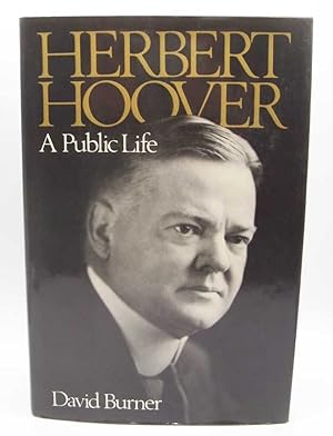 Bild des Verkufers fr Herbert Hoover: A Public Life zum Verkauf von Easy Chair Books
