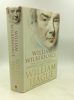 Seller image for WILLIAM WILBERFORCE: The Life of the Great Anti-Slave Trade Campaigner for sale by Kubik Fine Books Ltd., ABAA