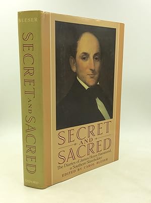 Seller image for SECRET AND SACRED: The Diaries of James Henry Hammond, a Southern Slaveholder for sale by Kubik Fine Books Ltd., ABAA