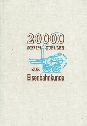 Bild des Verkufers fr 20000 Schriftquellen zur Eisenbahnkunde. zum Verkauf von Antiquariat Bernhardt
