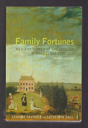 Seller image for Family Fortunes Men and Women of the English Middle Class 1780-1850 for sale by Riverwash Books (IOBA)