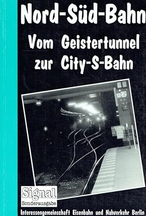 Seller image for Nord-Sd-Bahn. Vom Geistertunnel zur City-S-Bahn. for sale by Antiquariat Bernhardt