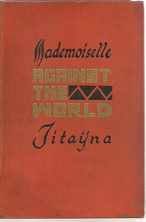 Seller image for Mademoiselle Against The World for sale by Sabra Books