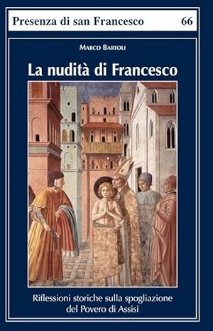 Seller image for La nudit di Francesco. Riflessioni storiche sulla spogliazione del Povero di Assisi for sale by Libro Co. Italia Srl