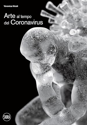 Bild des Verkufers fr L'arte al tempo del coronavirus. Gli artisti si raccontano durante il lockdown. zum Verkauf von Libro Co. Italia Srl