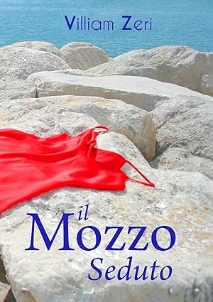 Seller image for Il mozzo seduto for sale by Libro Co. Italia Srl