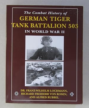 Immagine del venditore per The Combat History of German Tiger Tank Battalion 503 in World War II venduto da Midway Book Store (ABAA)