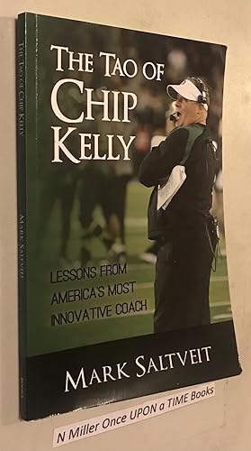 Seller image for The Tao of Chip Kelly: Lessons from America's Most Innovative Coach for sale by Once Upon A Time