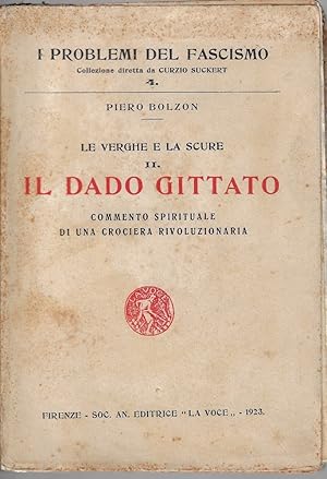 Le verghe e la scure v. 2: Il dado gittato : commento spirituale di una crociera rivoluzionaria