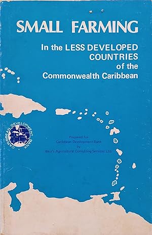 Small Farming in the Less Developed Countries of the Commonwealth Caribbean: Grenada, St. Vincent...