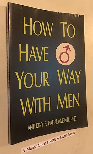 Seller image for How to Have Your Way With Men for sale by Once Upon A Time