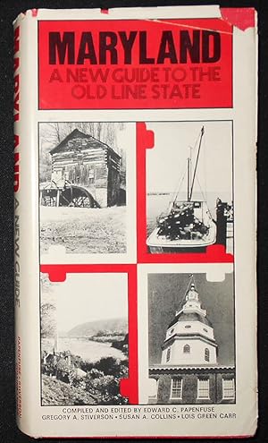 Seller image for Maryland: A New Guide to the Old Line State; Compiled and edited by Edward C. Papenfuse, Gregory A. Stiverson, Susan A. Collins, Lois Green Carr for sale by Classic Books and Ephemera, IOBA