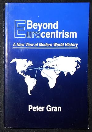 Beyond Eurocentrism: A New View of Modern World History