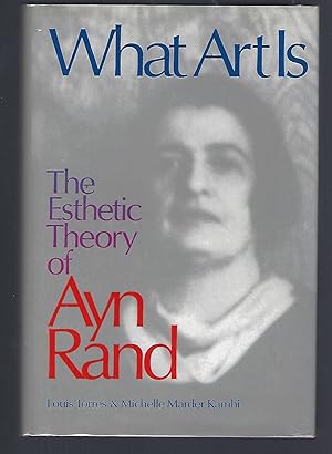 Seller image for What Art Is: The Esthetic Theory of Ayn Rand for sale by Turn-The-Page Books