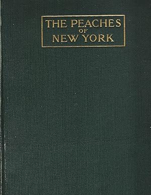 The Peaches of New York: Report of the New York Agricultural Experiment Station for the Year 1916...