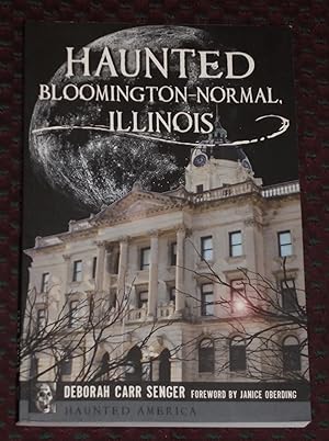 Seller image for Haunted Bloomington-Normal, Illinois (Haunted America) for sale by Pensees Bookshop